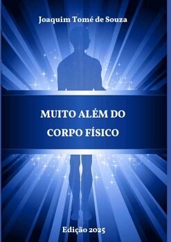 MUITO AL�M DO CORPO F�SICO