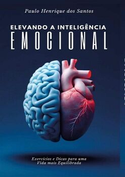 ELEVANDO A INTELIG�NCIA EMOCIONAL