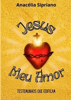 JESUS, MEU AMOR!