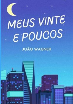 MEUS VINTE E POUCOS