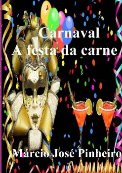 CARNAVAL - A FESTA DA CARNE