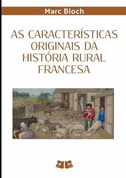 AS CARACTER�STICAS ORIGINAIS DA HIST�RIA RURAL FRANCESA?