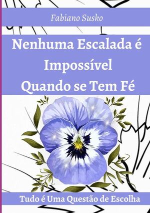NENHUMA ESCALADA  IMPOSSVEL QUANDO SE TEM F