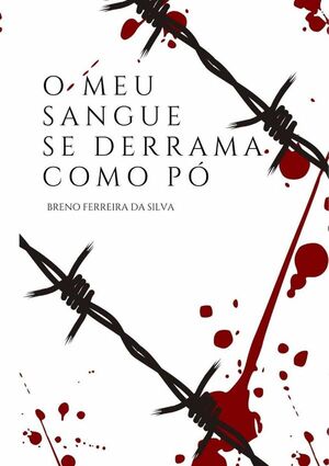 O MEU SANGUE SE DERRAMA COMO P