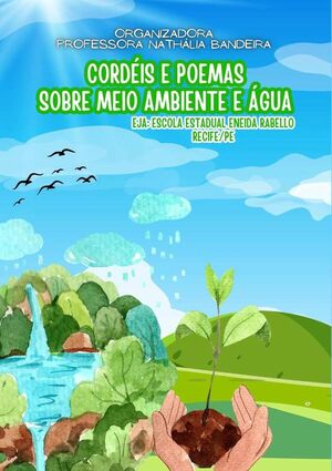 CORDIS E POEMAS SOBRE MEIO AMBIENTE E GUA