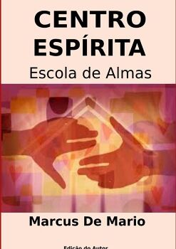 CENTRO ESPRITA, ESCOLA DE ALMAS