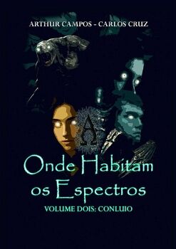 ONDE HABITAM OS ESPECTROS - VOLUME DOIS