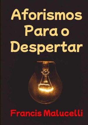 AFORISMOS PARA O DESPERTAR
