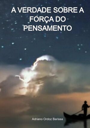 A VERDADE SOBRE A FORA DO PENSAMENTO