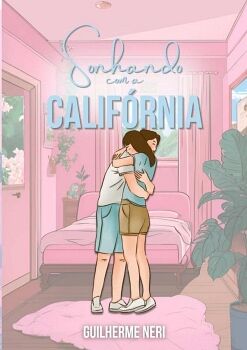 SONHANDO COM A CALIF�RNIA