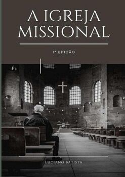 A IGREJA MISSIONAL
