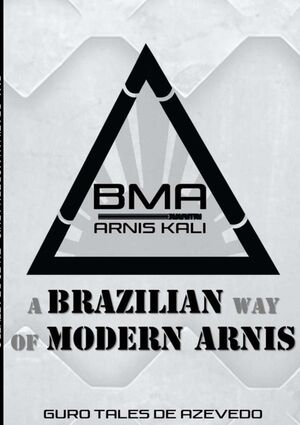 BMA: BRAZILIAN MODERN ARNIS
