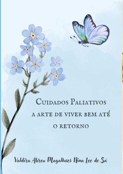 CUIDADOS PALIATIVOS, A ARTE DE VIVER BEM AT O RETORNO