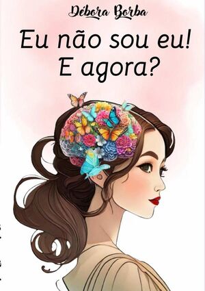 EU NO SOU EU! E AGORA?