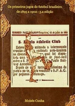OS PRIMEIROS JOGOS DO FUTEBOL BRASILEIRO