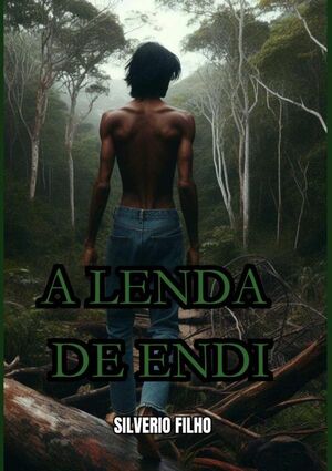 A LENDA DE ENDI