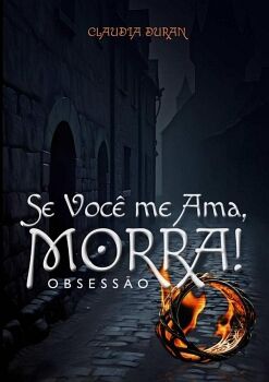 SE VOC� ME AMA, MORRA!