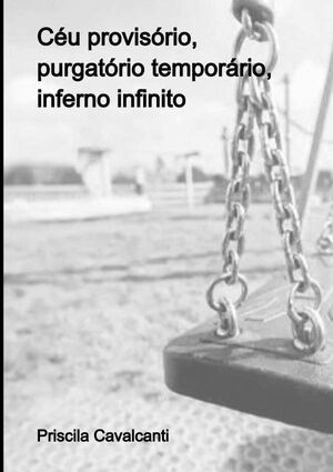 CU PROVISRIO, PURGATRIO TEMPORRIO, INFERNO INFINITO