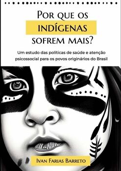 POR QUE OS INDGENAS SOFREM MAIS?