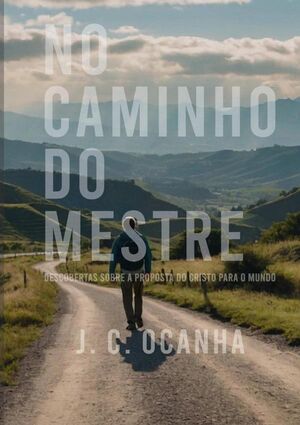 NO CAMINHO DO MESTRE