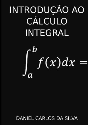 INTRODUO AO CLCULO INTEGRAL