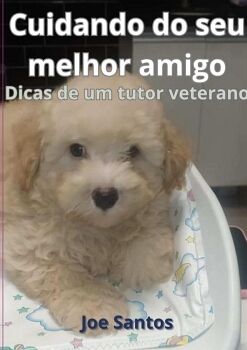 CUIDANDO DO SEU MELHOR AMIGO