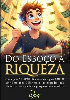 DO ESBOO A RIQUEZA