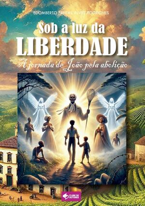 SOB A LUZ DA LIBERDADE