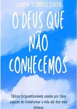 O DEUS QUE NO CONHECEMOS