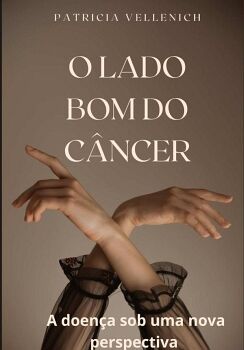 O LADO BOM DO CNCER