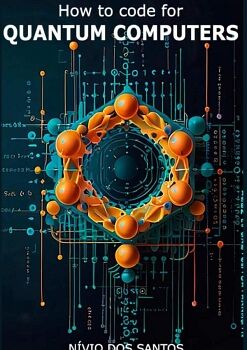 HOW TO CODE FOR QUANTUM COMPUTERS