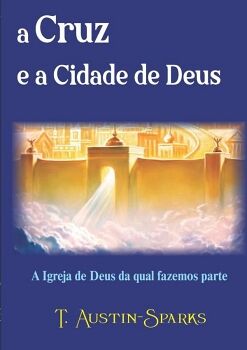A CRUZ E A CIDADE DE DEUS