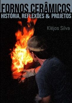 FORNOS CERMICOS: HISTRIA, REFLEXES E PROJETOS