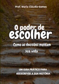 O PODER DE ESCOLHER