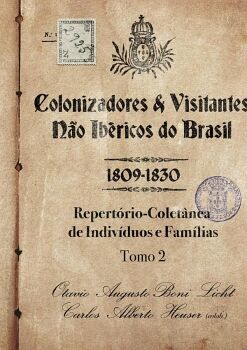 COLONIZADORES E VISITANTES N�O IB�RICOS DO BRASIL - 1809-1830