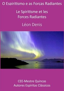 O ESPIRITISMO E AS FORAS RADIANTES