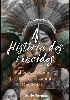 A HISTRIA DOS VENCIDOS