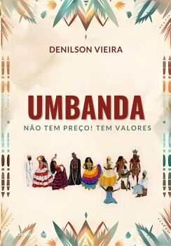 UMBANDA N�O TEM PRE�O! TEM VALORES