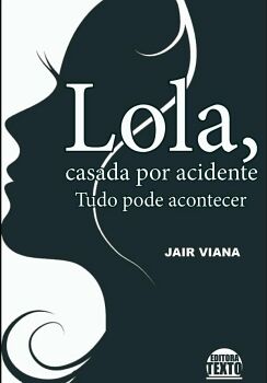 LOLA, CASADA POR ACIDENTE