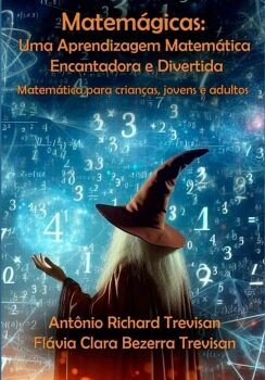 MATEMGICAS: UMA APRENDIZAGEM MATEMTICA ENCANTADORA E DIVERTIDA