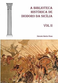 A BIBLIOTECA HIST�RICA DE DIODORO DA SIC�LIA - VOL II