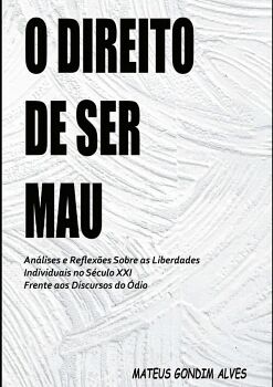 O DIREITO DE SER MAU