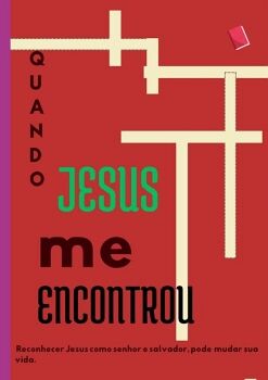 QUANDO JESUS ME ENCONTROU.