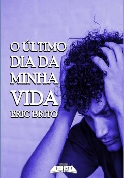 O LTIMO DIA DA MINHA VIDA