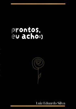 PRONTOS, EU ACHO :)