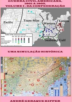 GUERRA CIVIL AMERICANA, 1861 A 1865, VOLUME I DA CONFEDERAO