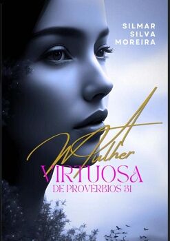 A MULHER VIRTUOSA DE PROV�RBIOS 31