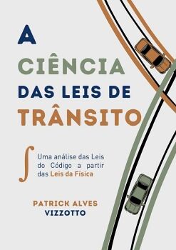 A CI�NCIA DAS LEIS DE TR�NSITO