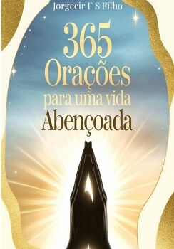 365 ORA��ES PARA UMA VIDA ABEN�OADA
