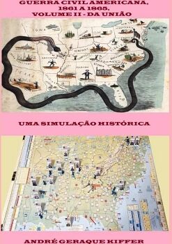 GUERRA CIVIL AMERICANA, 1861 A 1865, VOLUME II DA UNIO